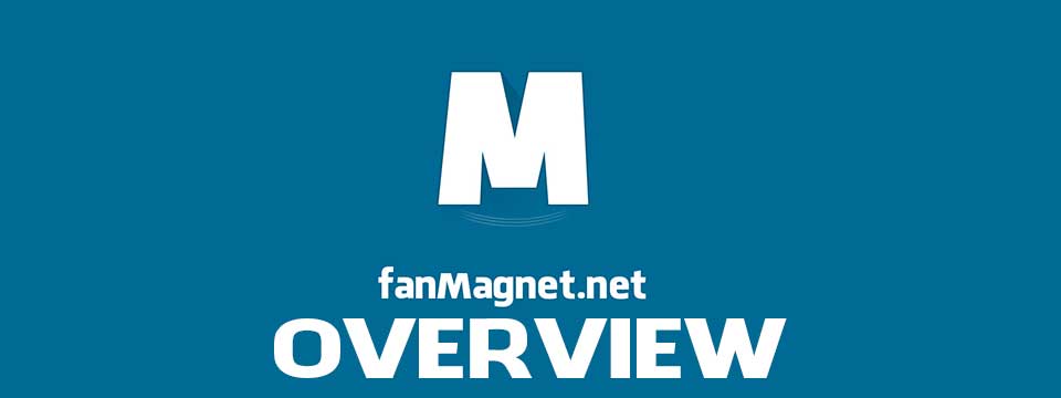 FanMagnet Overview